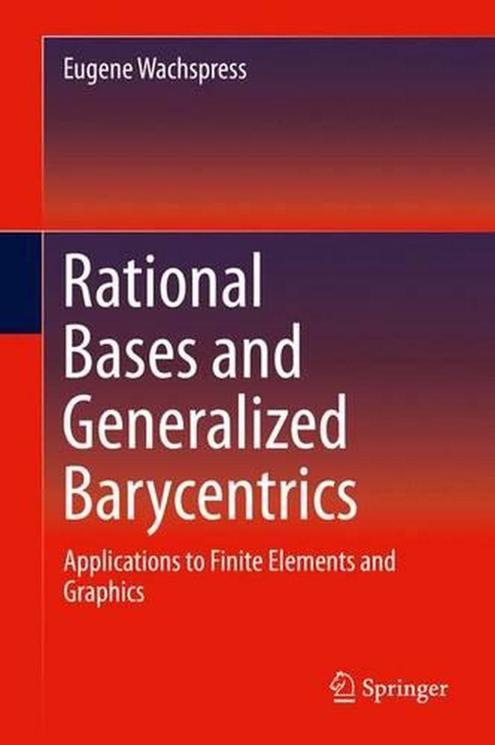 Rational Bases and Generalized Barycentrics by Eugene Wachspress ...