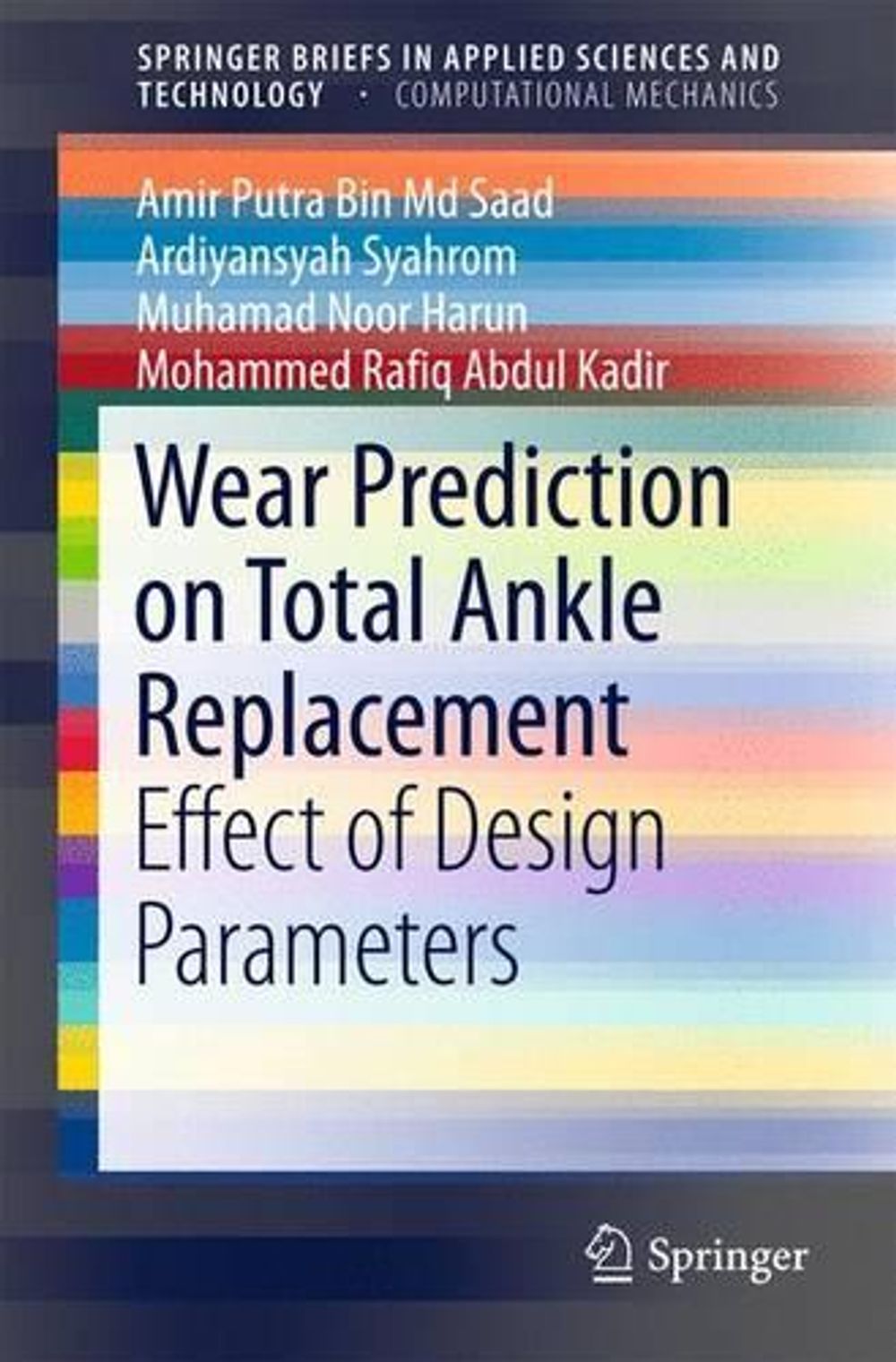 Wear Prediction on Total Ankle Replacement, 1st Edition by Ardiyansyah Syahrom - ISBN: 9783319217222