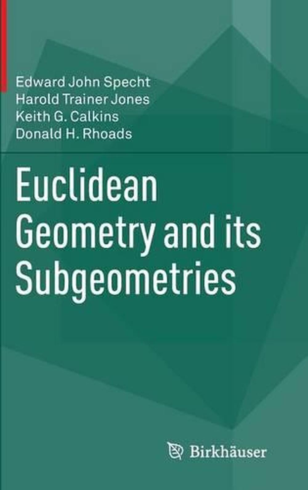 Euclidean Geometry and its Subgeometries by Edward John Specht - ISBN: 9783319237749