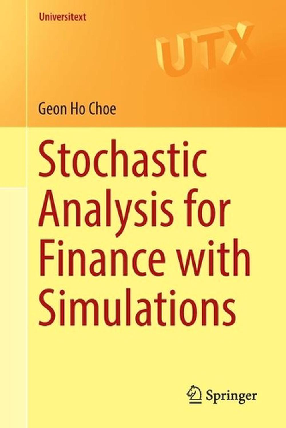 Stochastic Analysis for Finance with Simulations, 1st Edition, 9783319255873