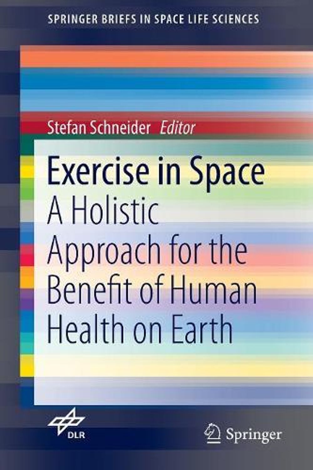 Exercise in Space, 2016th Edition by Stefan Schneider - ISBN: 9783319295695