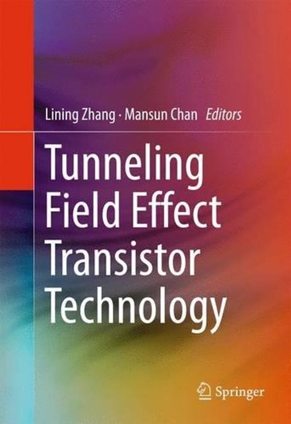 Tunneling Field Effect Transistor Technology, 1st Edition by Lining ...