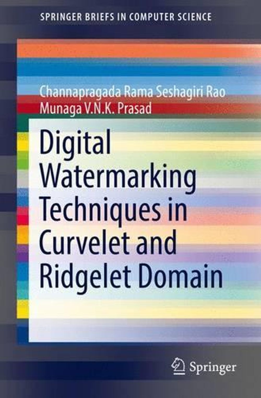 Digital Watermarking Techniques in Curvelet and Ridgelet Domain, 1st ...