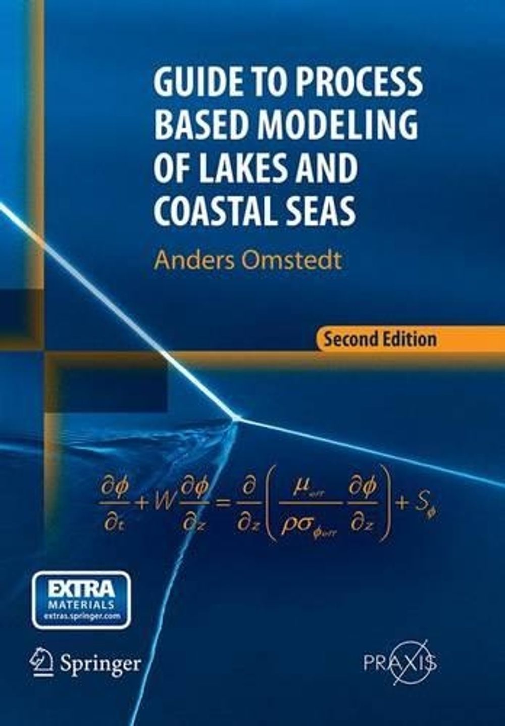 Guide to Process Based Modeling of Lakes and Coastal Seas, 2nd Edition by Anders Omstedt - ISBN: 9783319342542
