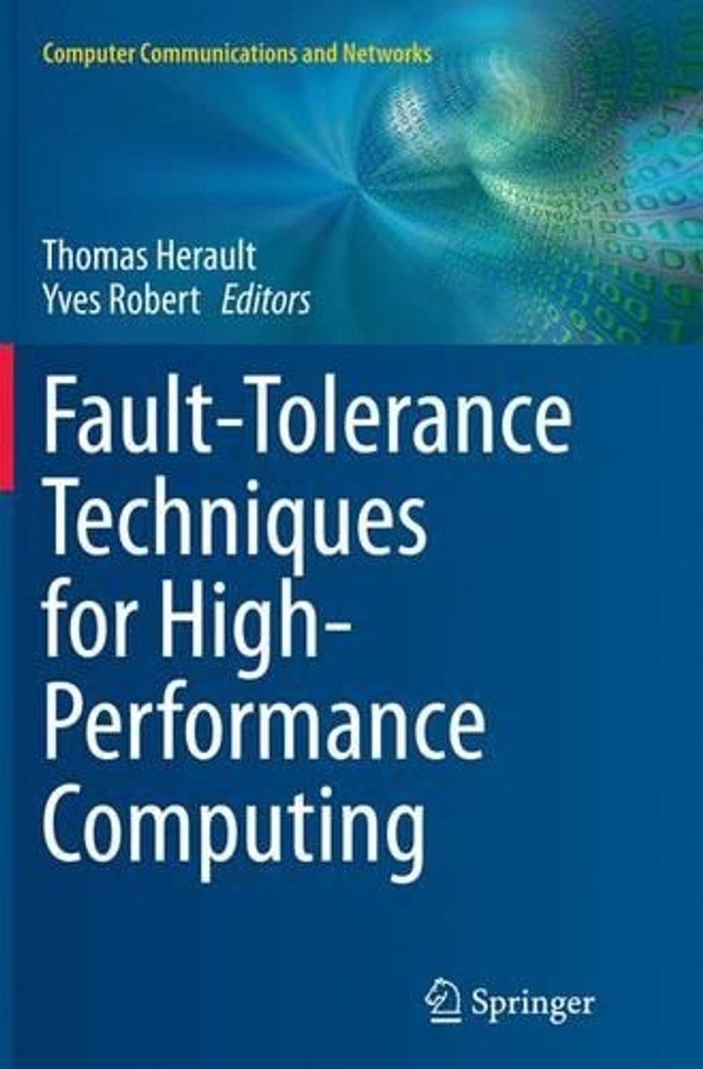 Fault-Tolerance Techniques for High-Performance Computing by Thomas Herault - ISBN: 9783319355603