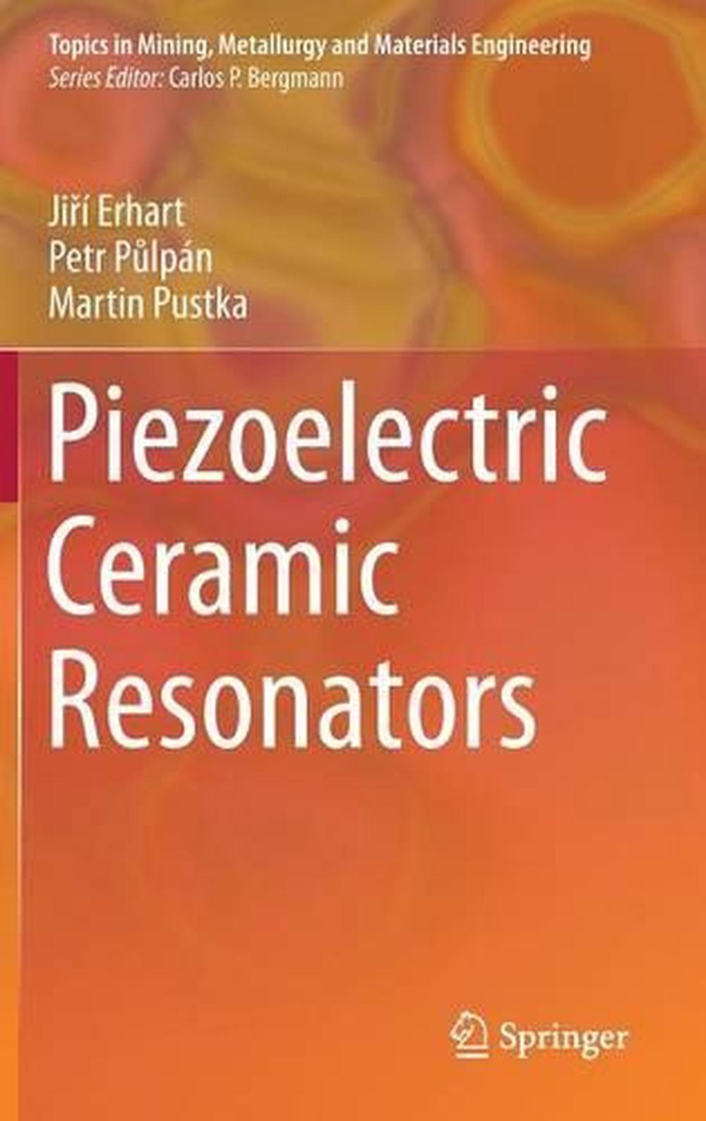 Piezoelectric Ceramic Resonators by Jiri Erhart, Hardcover