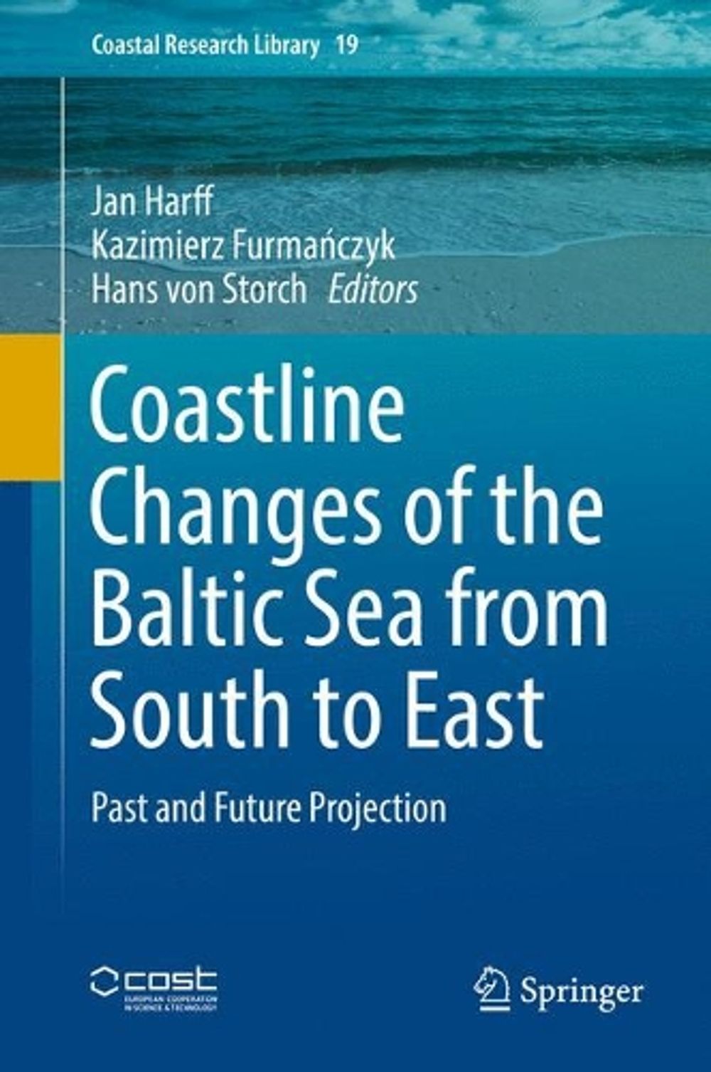 Coastline Changes of the Baltic Sea from South to East, 1st Edition by Jan Harff - ISBN: 9783319498928