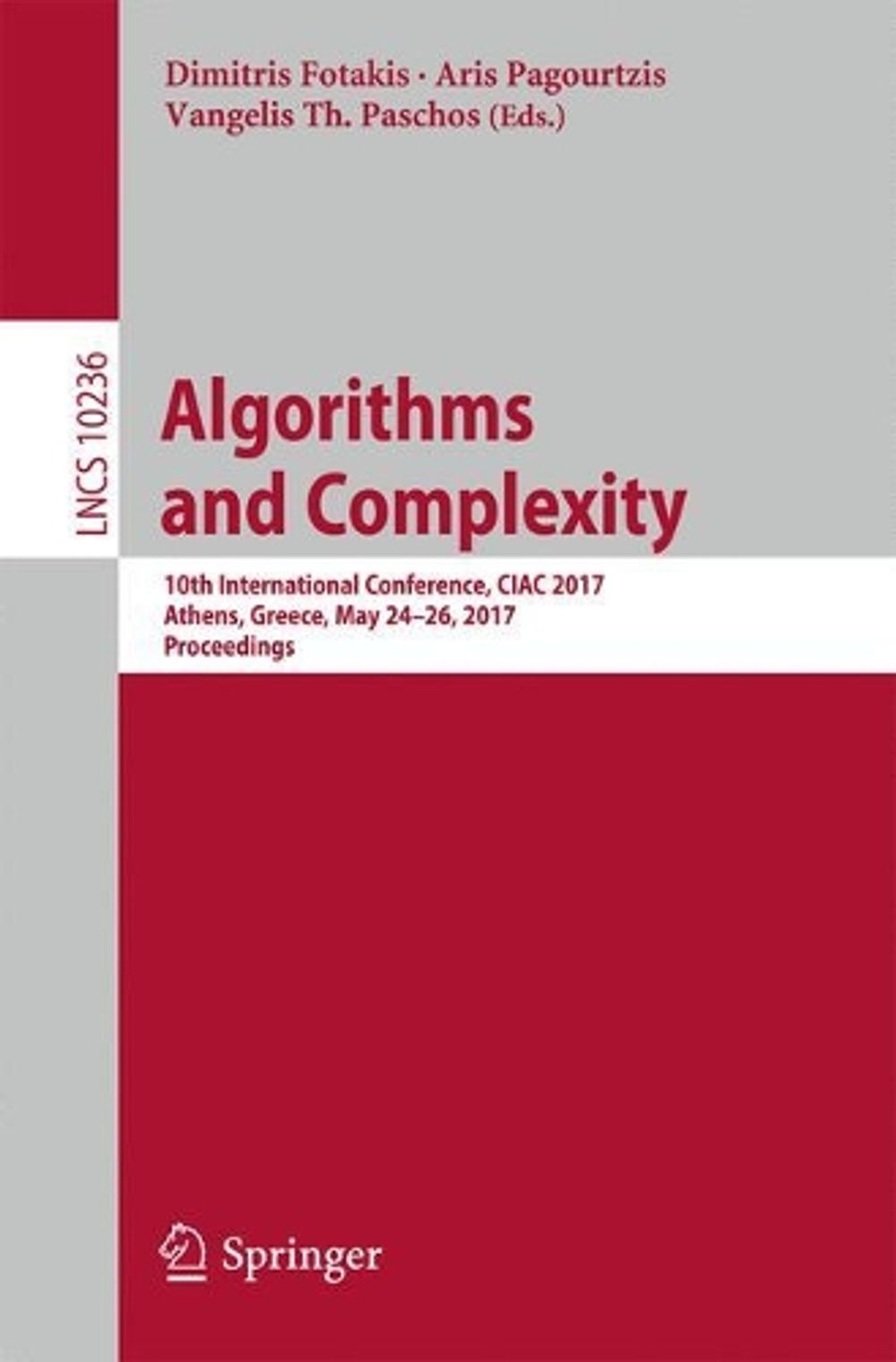 Algorithms and Complexity, 1st Edition by Dimitris Fotakis - ISBN: 9783319575858