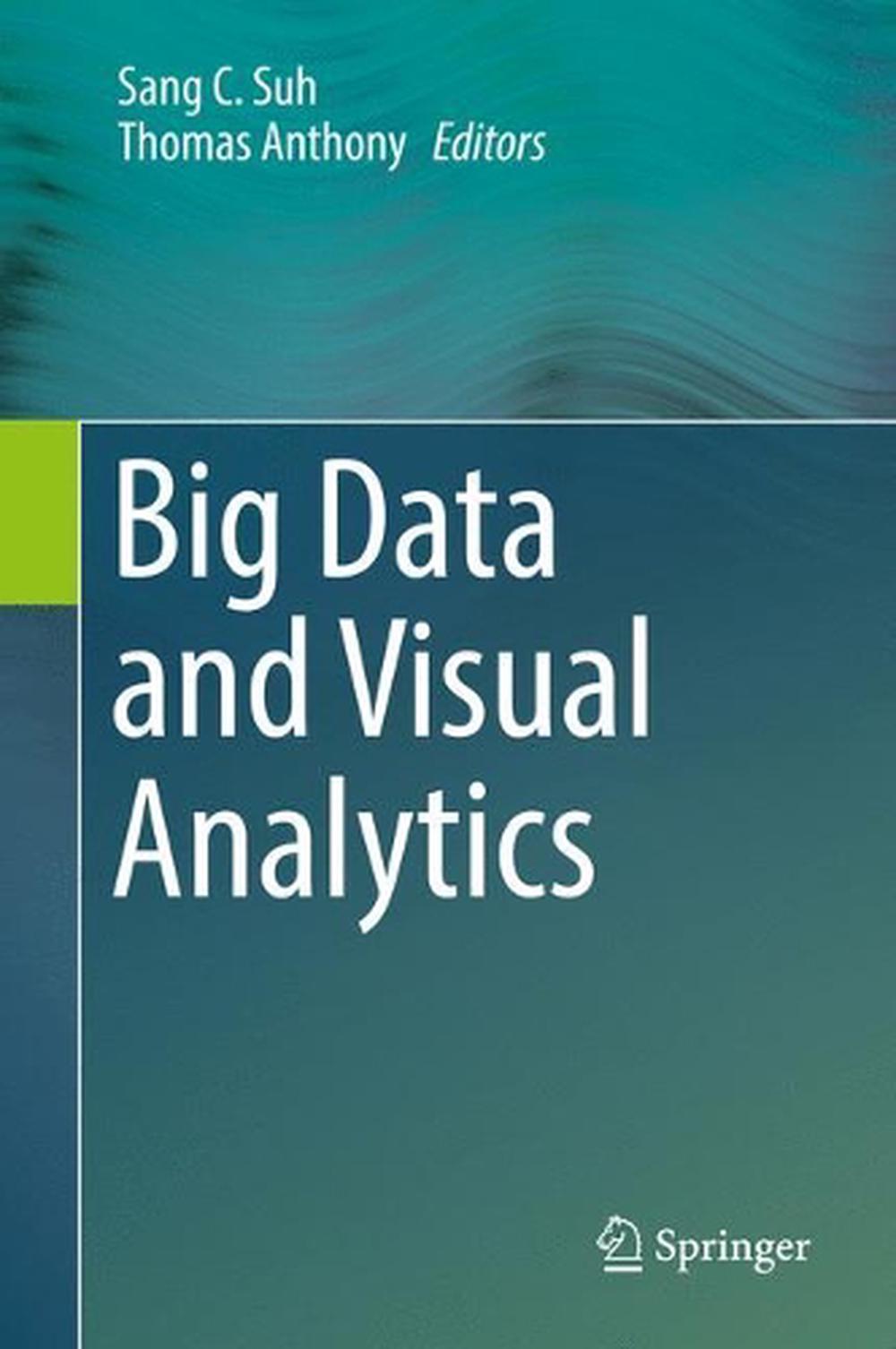 Big Data and Visual Analytics, 1st Edition, 9783319639154