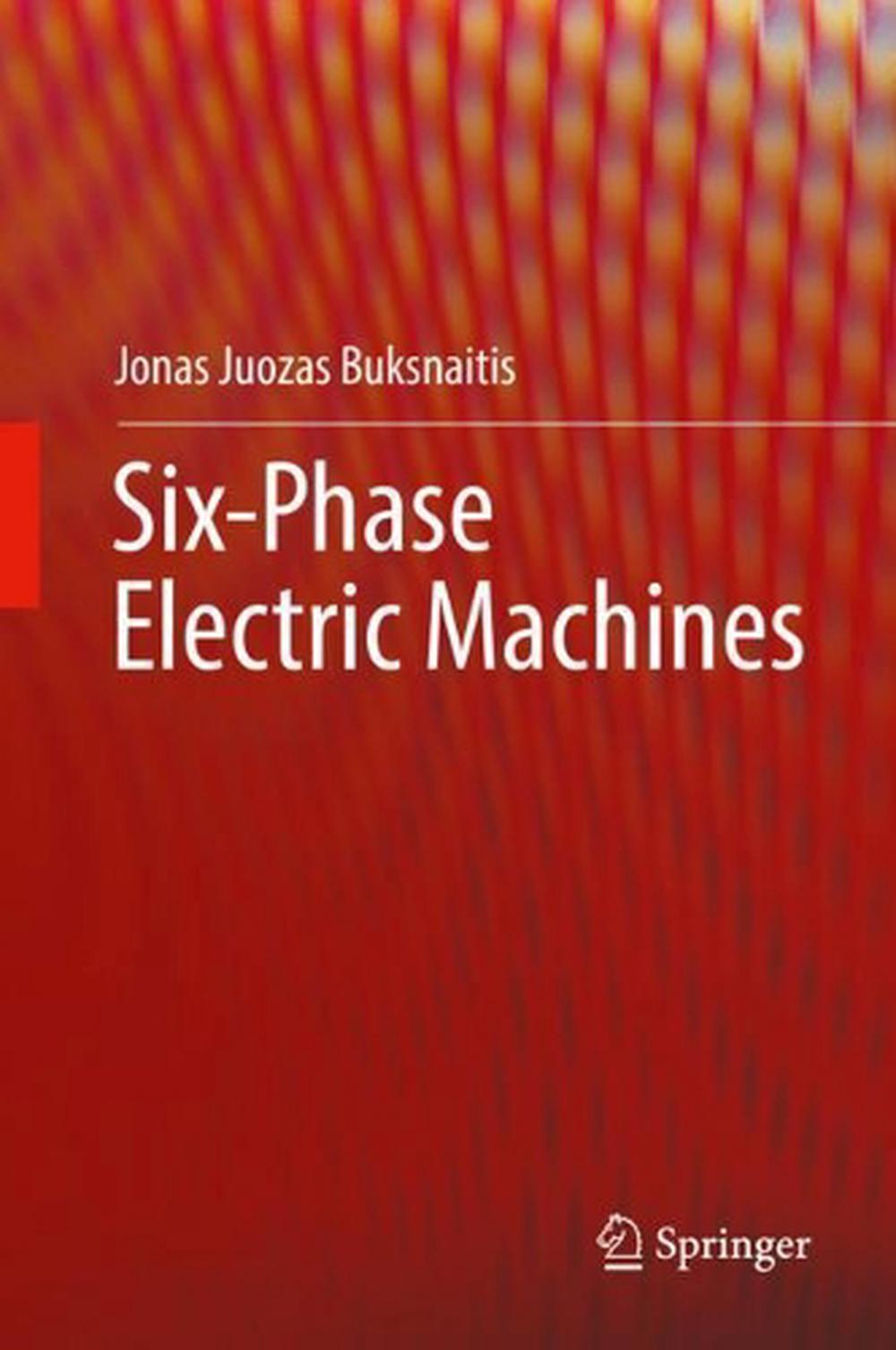 Six-phase Electric Machines By Jonas Juozas Buksnaitis, Hardcover 