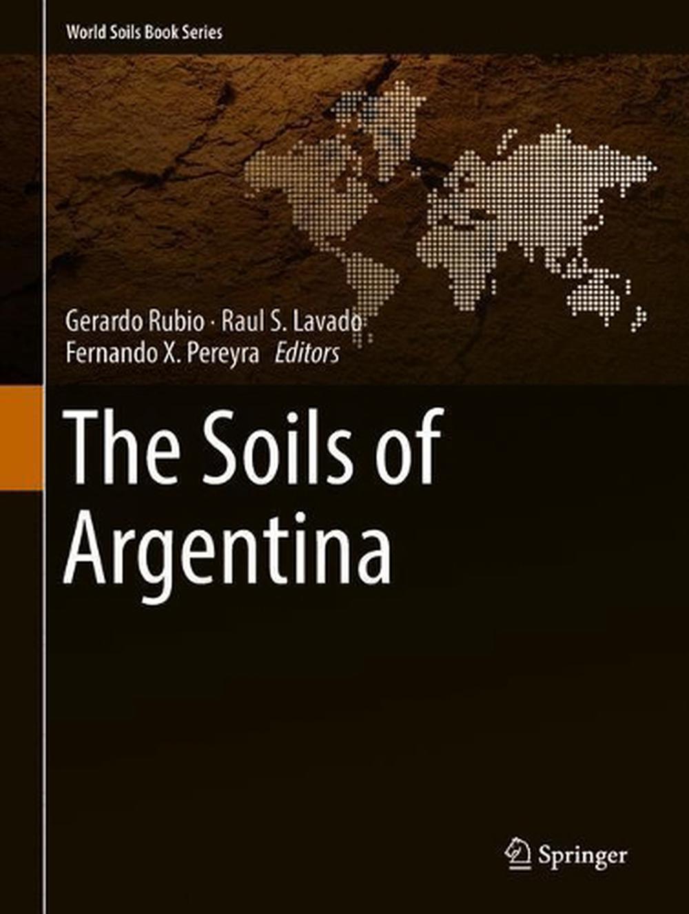 The Soils of Argentina by Gerardo Rubio, Hardcover, 9783319768519 | Buy ...