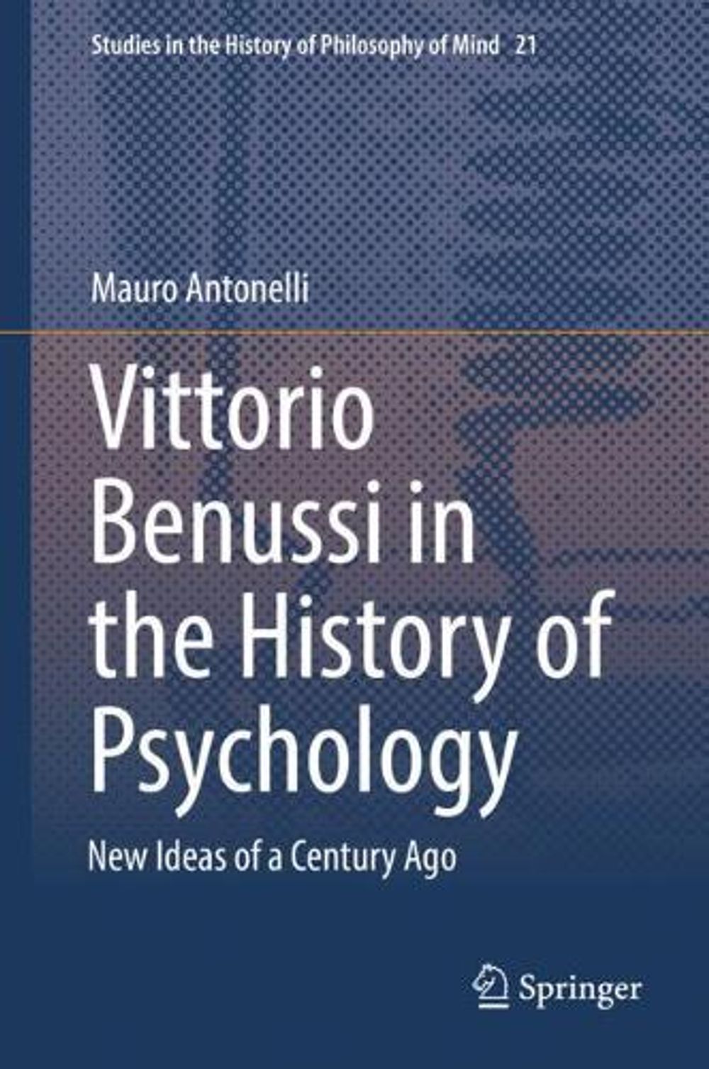 Vittorio Benussi in the History of Psychology, 1st Edition by Mauro ...