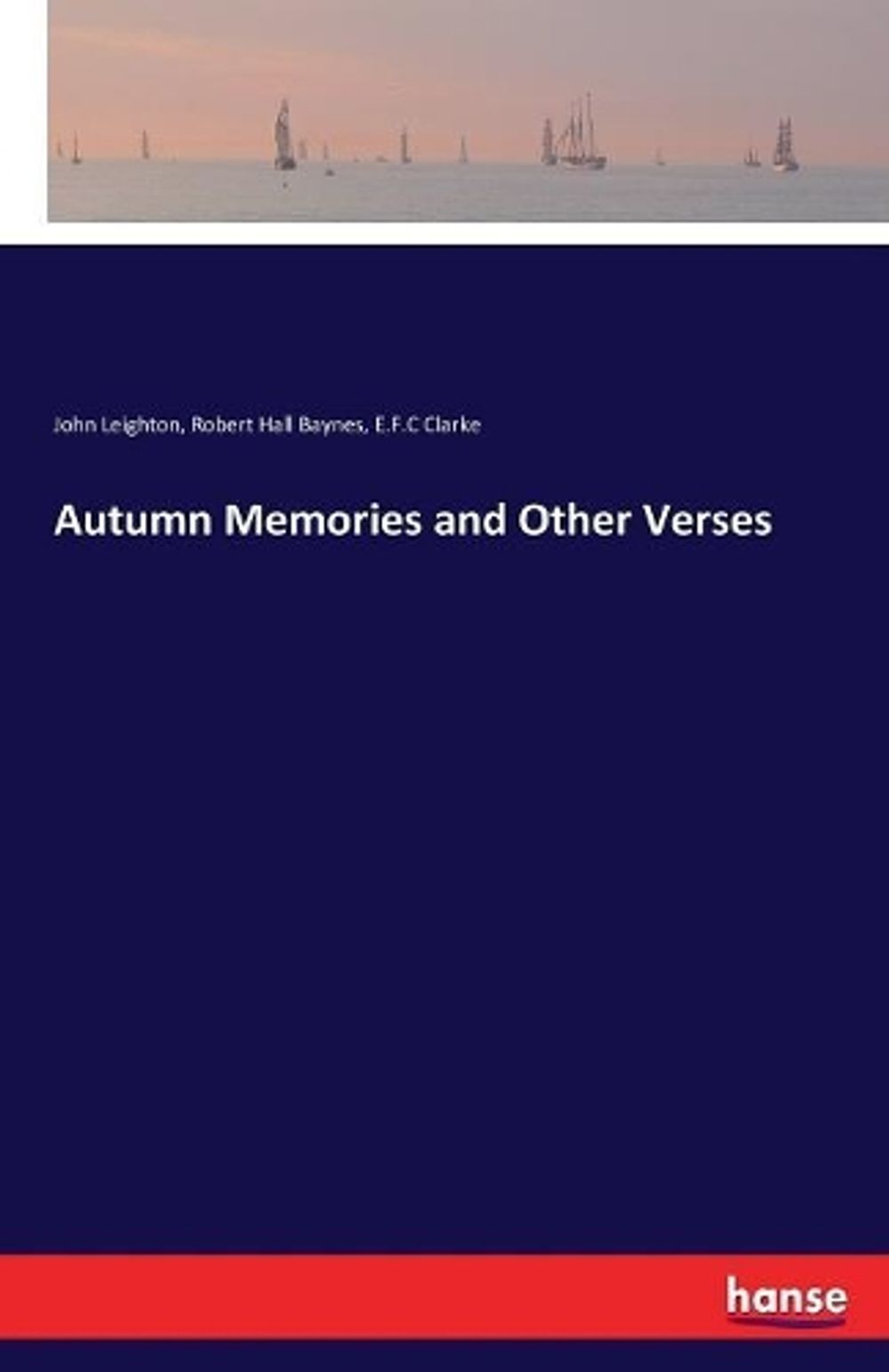 Autumn Memories and Other Verses by Robert Hall Baynes - ISBN: 9783337375331