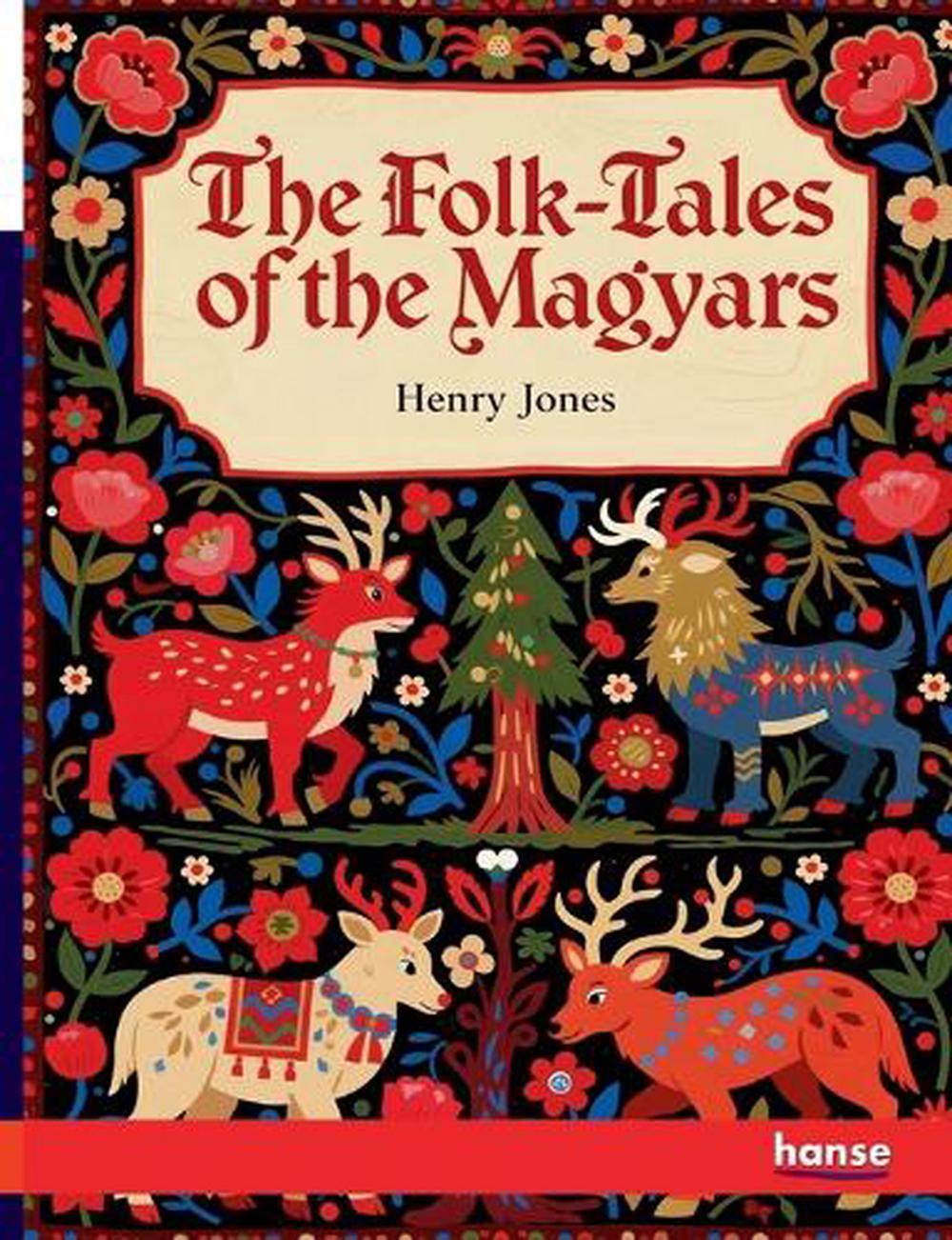 The Folk-Tales of the Magyars by Henry Jones - ISBN: 9783348147361