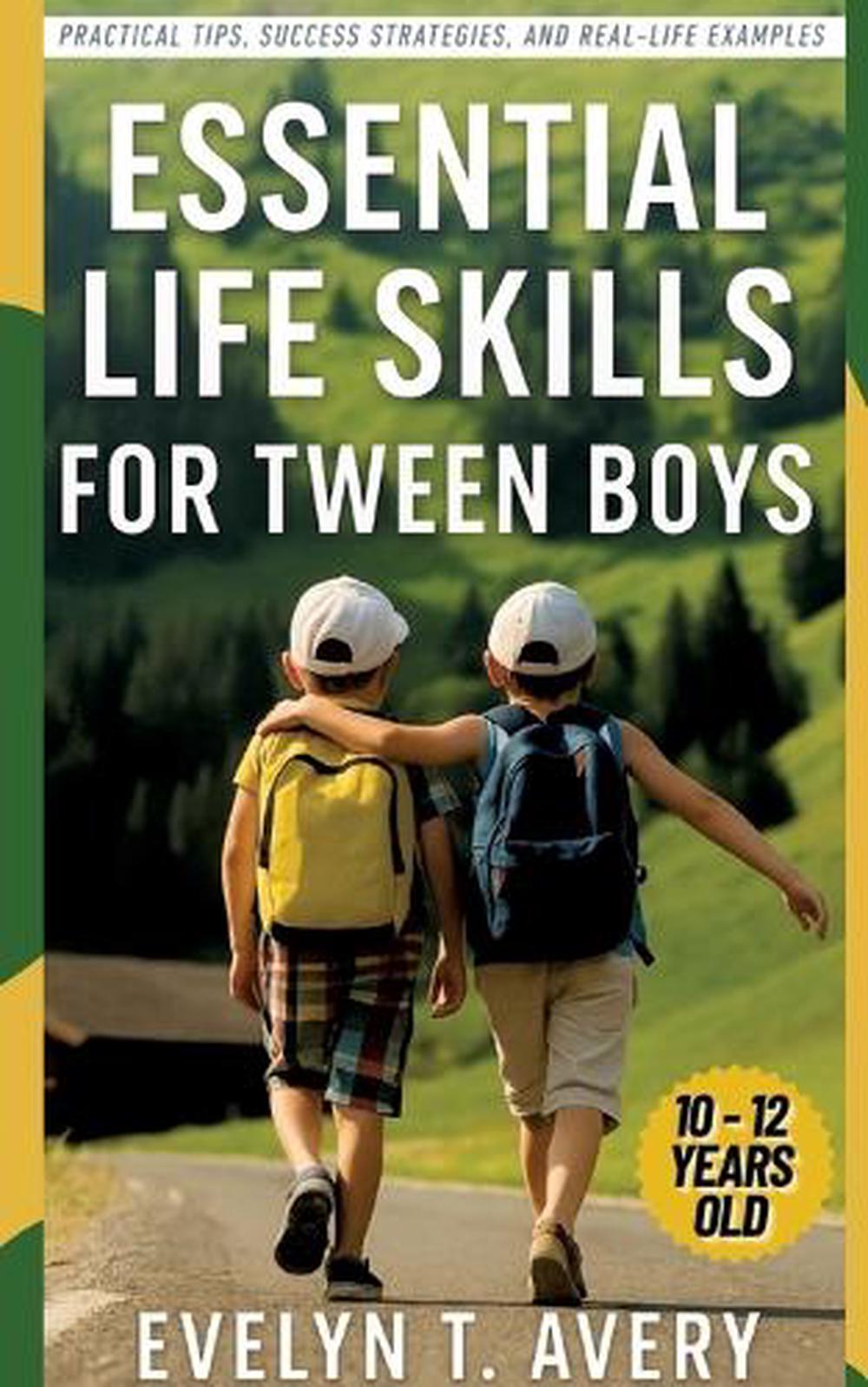 Essential Life Skills for Tween Boys by Evelyne T. Avery, Paperback ...