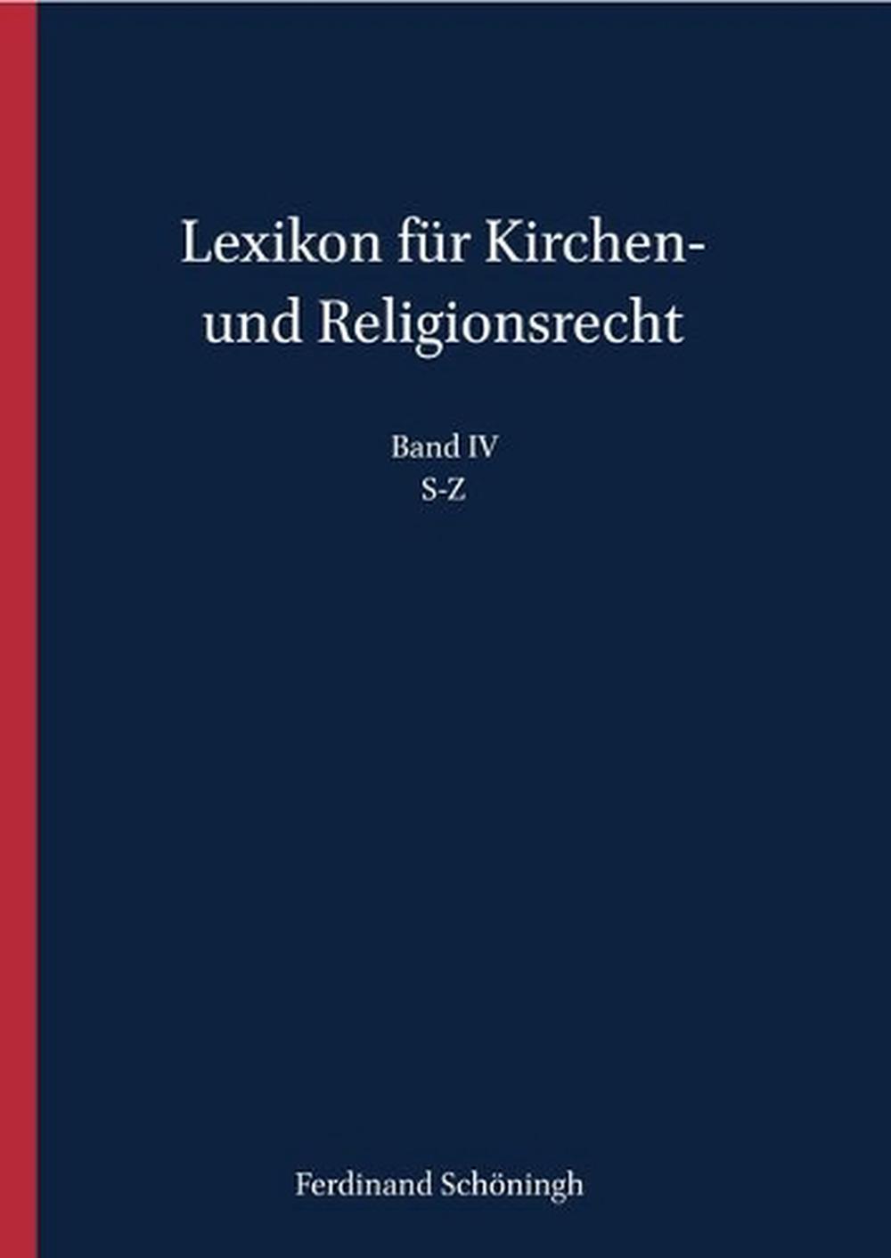 Lexikon Fur Kirchen- Und Religionsrecht Band IV, 9783506786401
