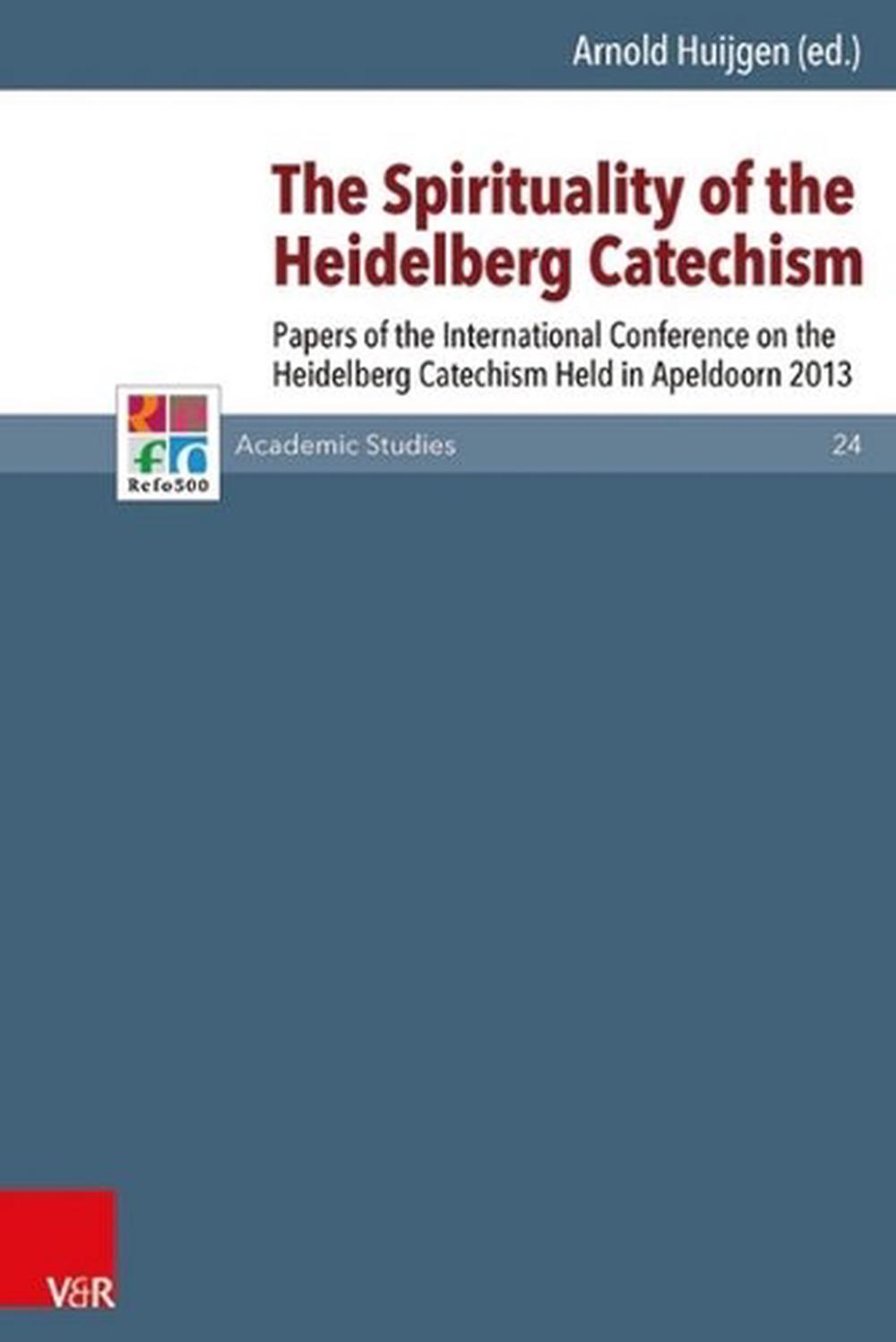 The Spirituality of the Heidelberg Catechism, 9783525550847
