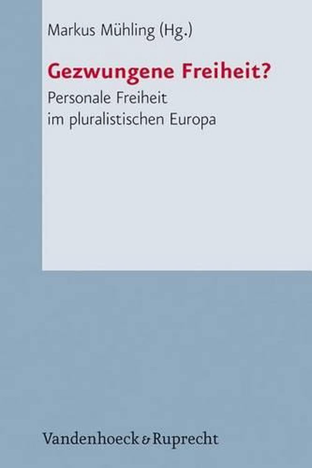 Gezwungene Freiheit?, 9783525560006