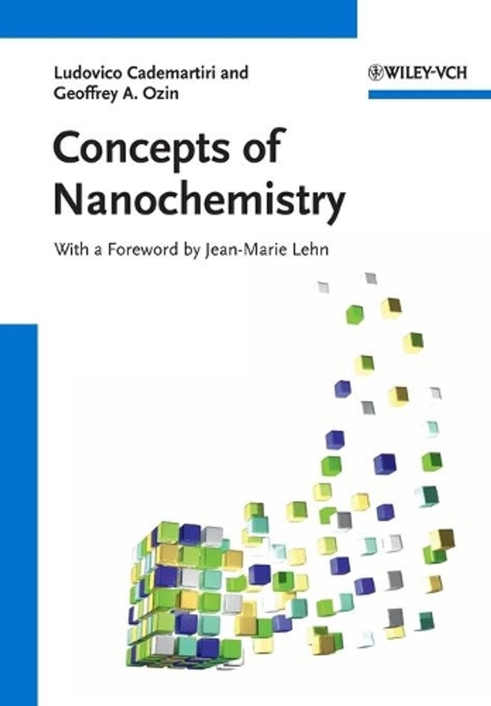 Concepts of Nanochemistry, 1st Edition by Ludovico Cademartiri - ISBN: 9783527325979