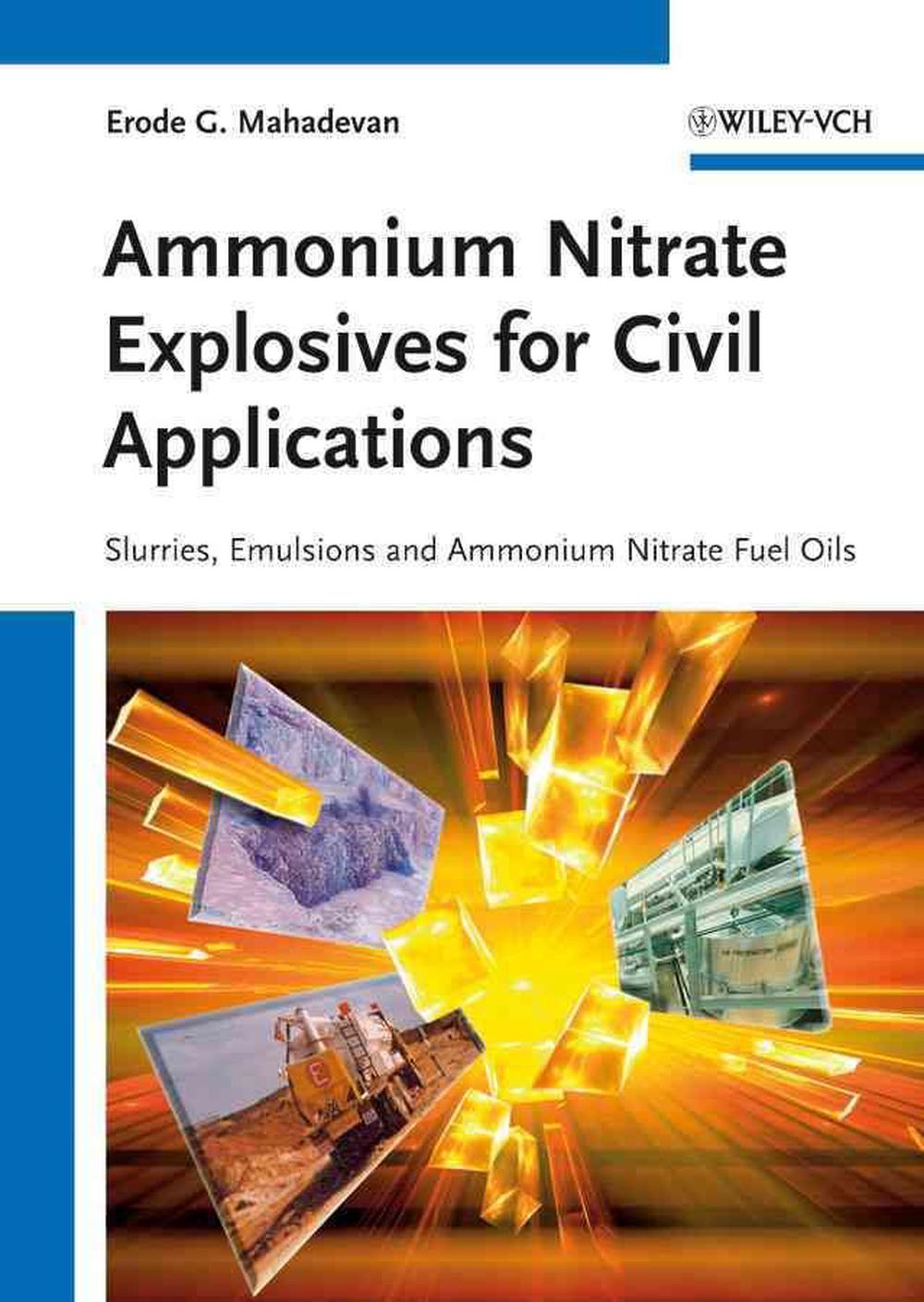 Ammonium Nitrate Explosives for Civil Applications by Erode G