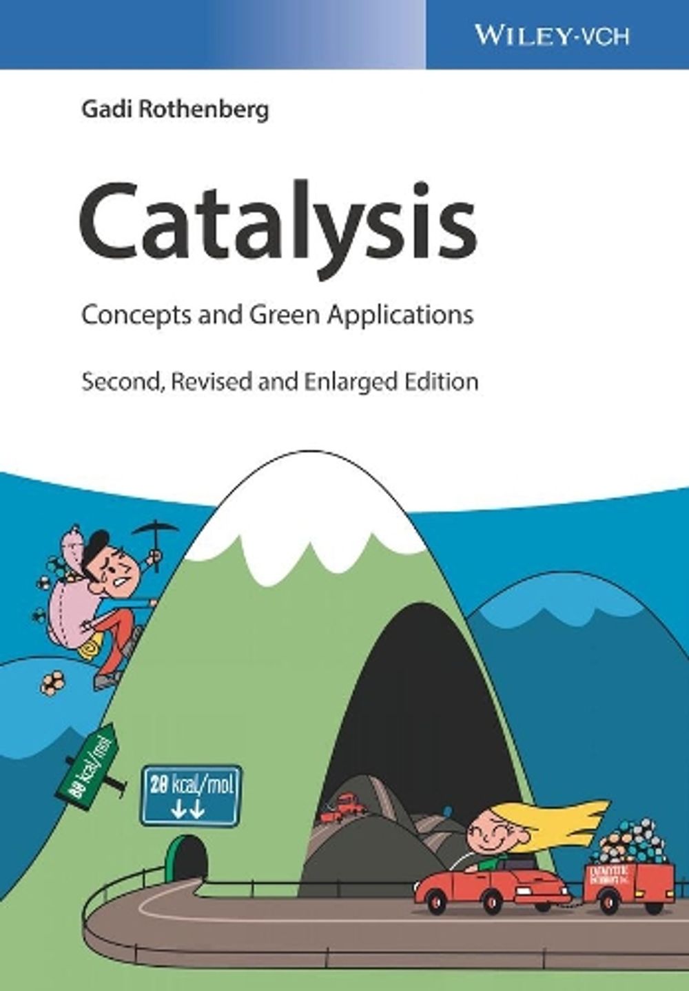 Catalysis, 2nd Edition by Gadi Rothenberg - ISBN: 9783527343058