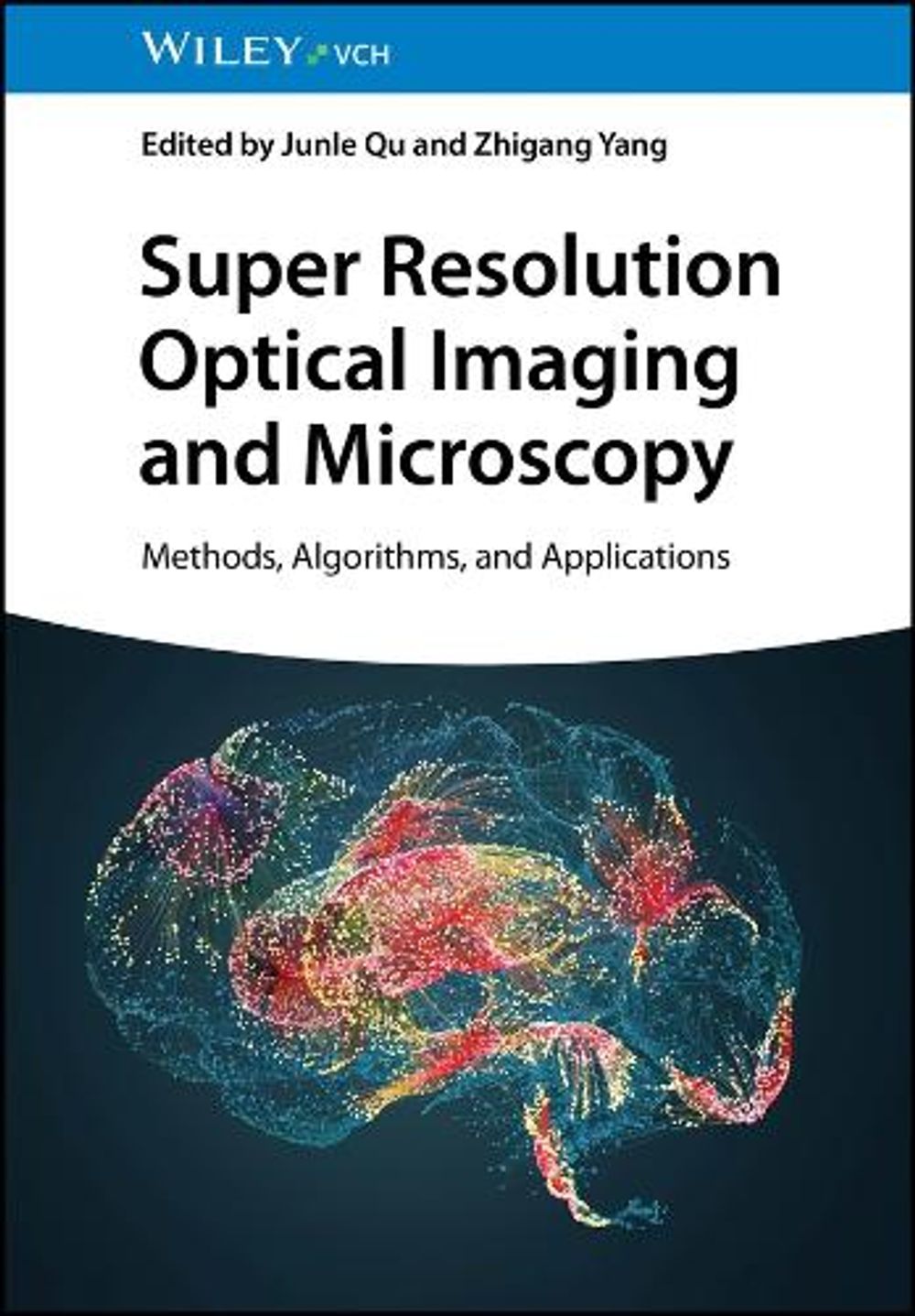 Super Resolution Optical Imaging and Microscopy by Junle Qu, Hardcover ...