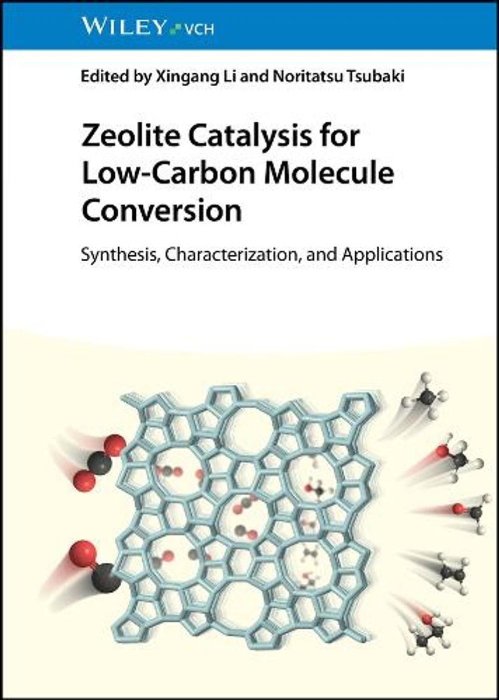 Zeolite Catalysis for Low-Carbon Molecule Conversion by Xingang Li - ISBN: 9783527352036