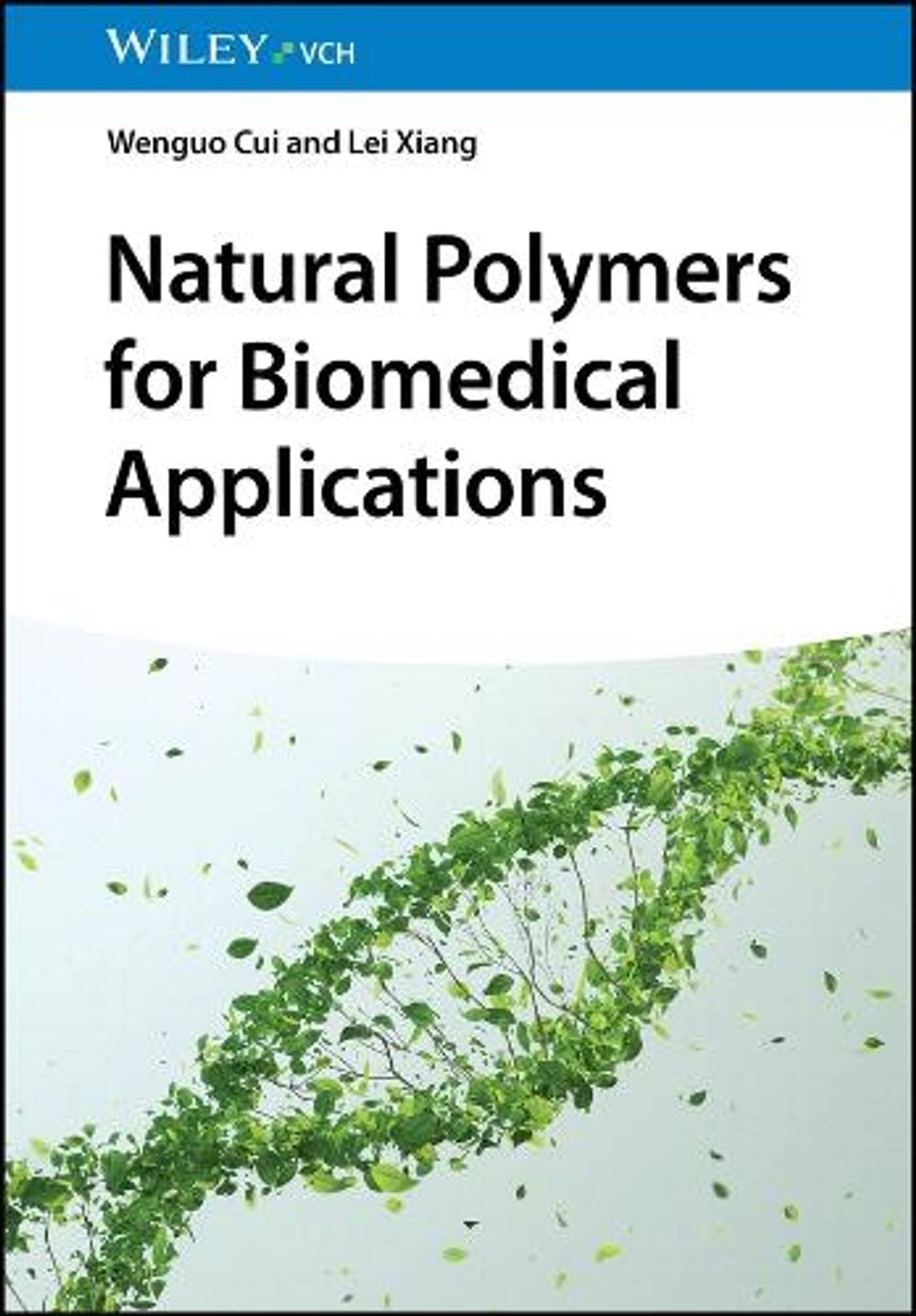 Natural Polymers for Biomedical Applications by Wenguo Cui - ISBN: 9783527353545