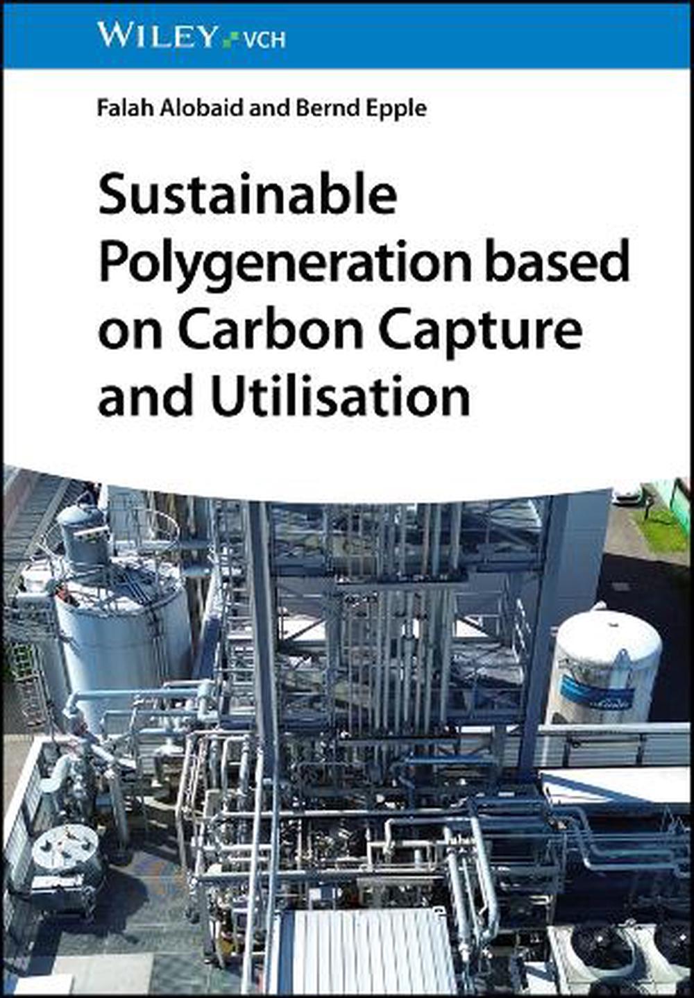 Sustainable Polygeneration based on Carbon Capture and Utilisation, 9783527354818