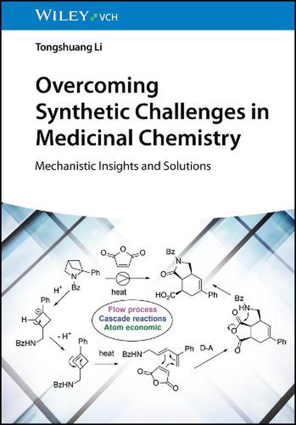 Overcoming Synthetic Challenges in Medicinal Chemistry by Tongshuang Li - ISBN: 9783527355273