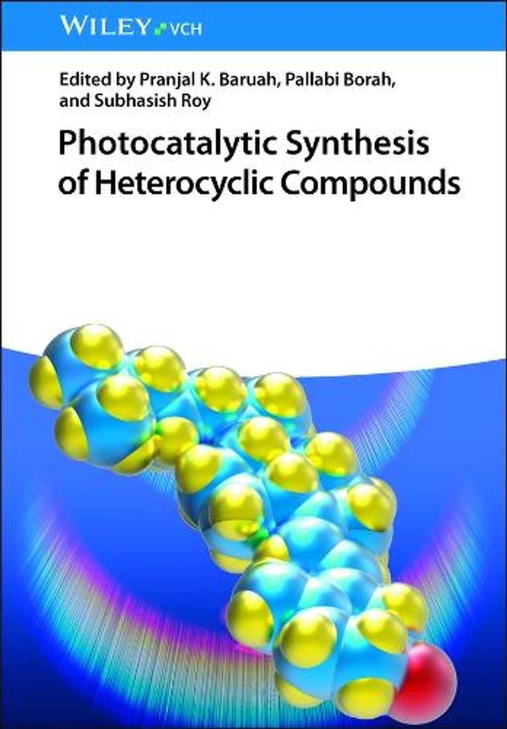 Photocatalytic Synthesis of Heterocyclic Compounds by Pranjal K. Baruah - ISBN: 9783527355792
