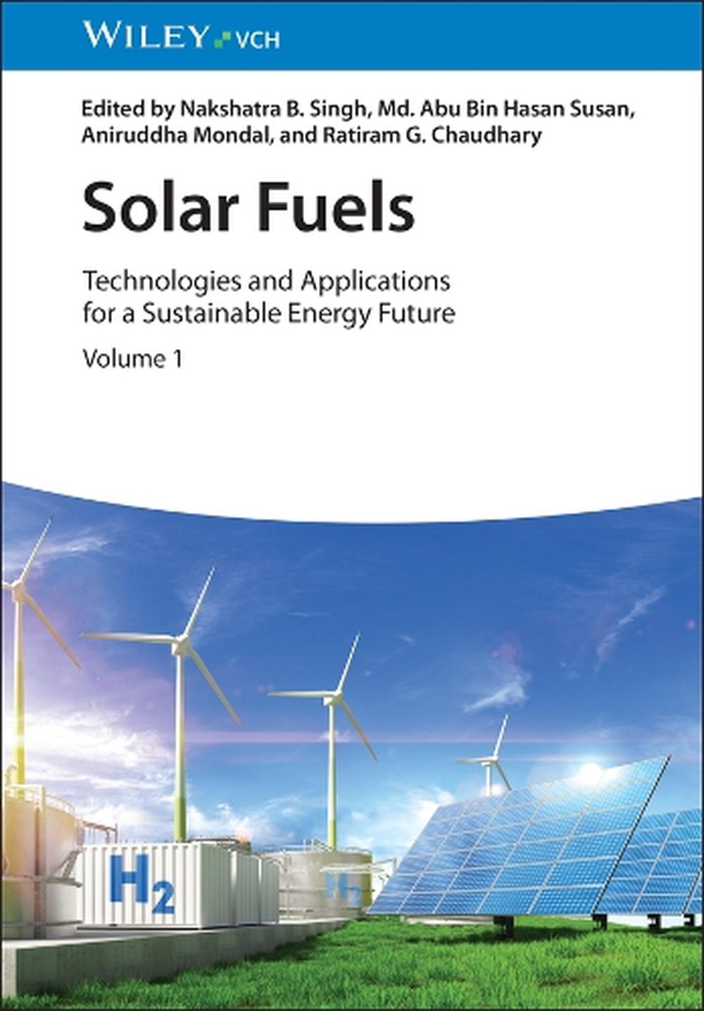 Solar Fuels, 2 Volume Set by Nakshatra Bahadur Singh - ISBN: 9783527355976