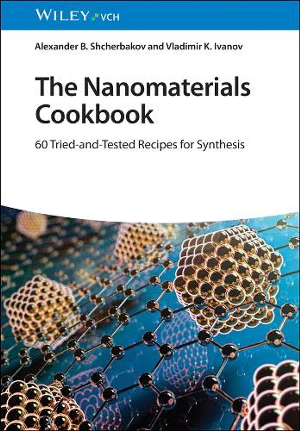 The Nanomaterials Cookbook by Alexander B. Shcherbakov - ISBN: 9783527358205