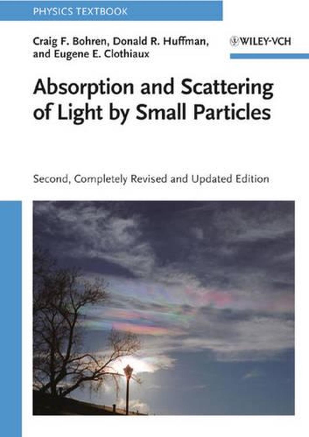 Interactions of Light with Small Particles, 2nd Edition, 9783527406647