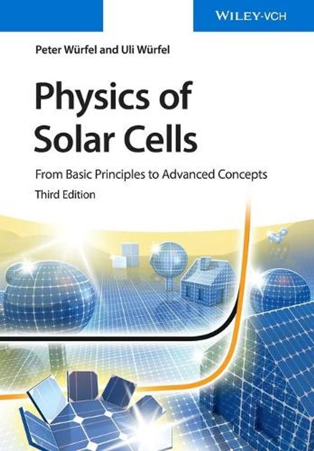 Physics of Solar Cells, 3rd Edition by Peter Würfel - ISBN: 9783527413126