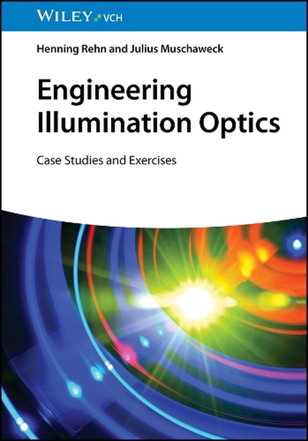Engineering Illumination Optics by Henning Rehn - ISBN: 9783527414635