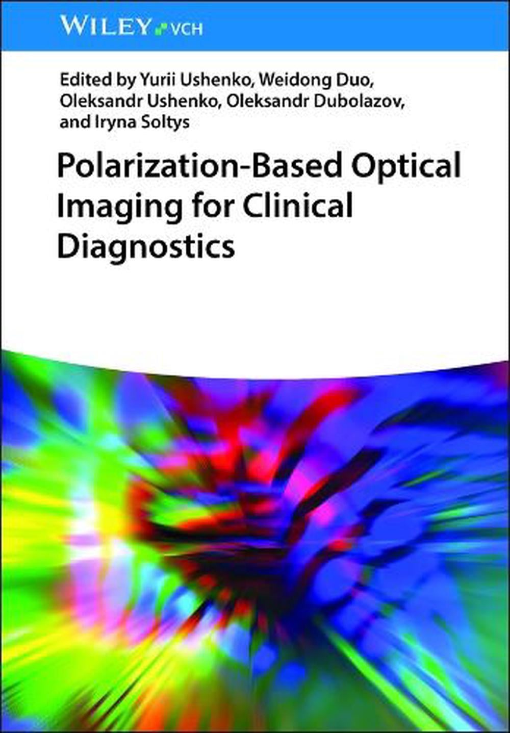 Polarization-Based Optical Imaging for Clinical Diagnostics by Yurii Ushenko - ISBN: 9783527414697