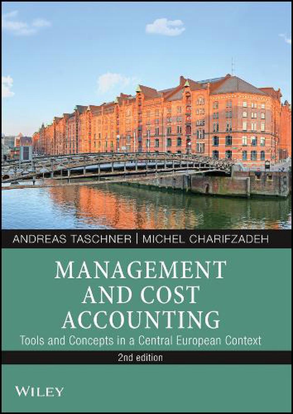 Management and Cost Accounting, 2nd Edition by Andreas Taschner - ISBN: 9783527512409