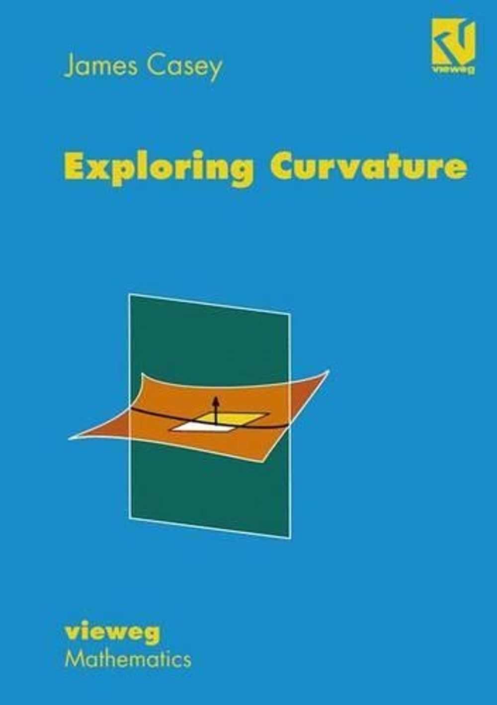 Exploring Curvature by James Casey - ISBN: 9783528064754