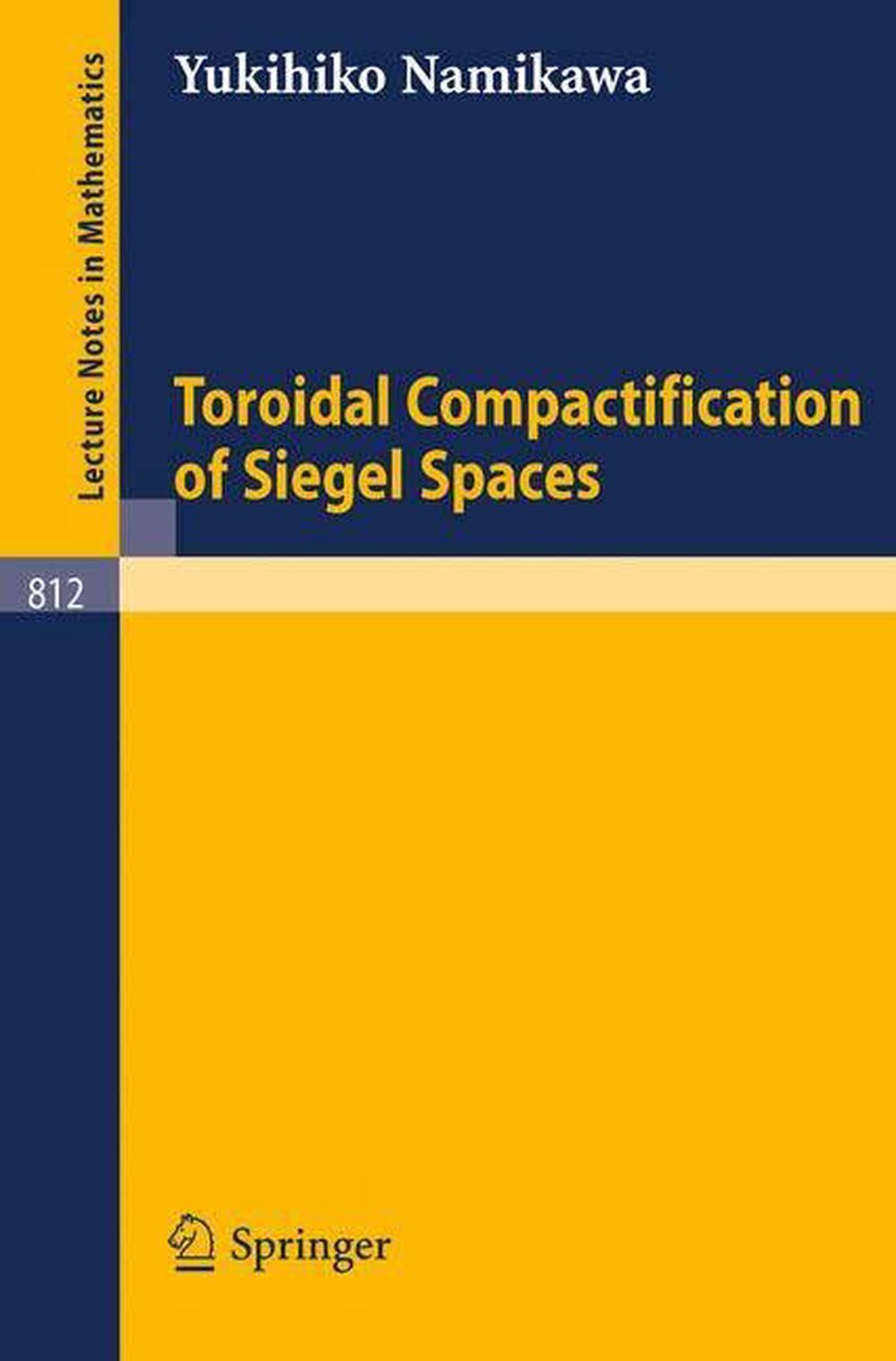 Toroidal Compactification of Siegel Spaces, 9783540100218