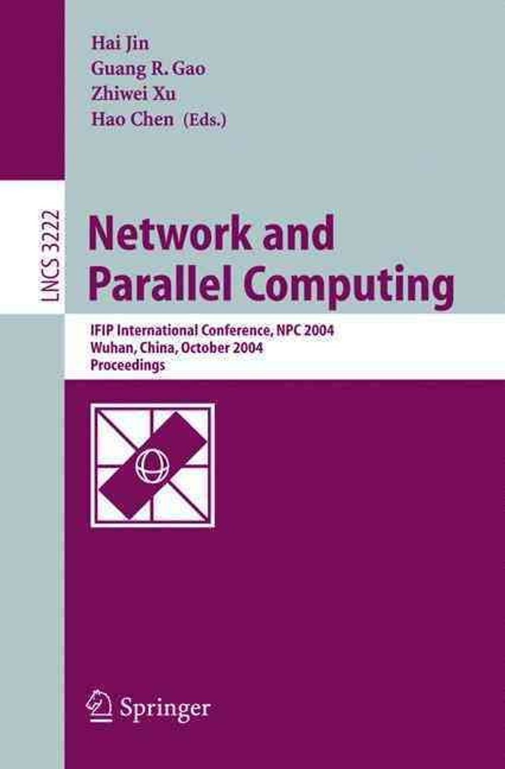 Network and Parallel Computing, 2004th Edition by Hai Jin - ISBN: 9783540233886