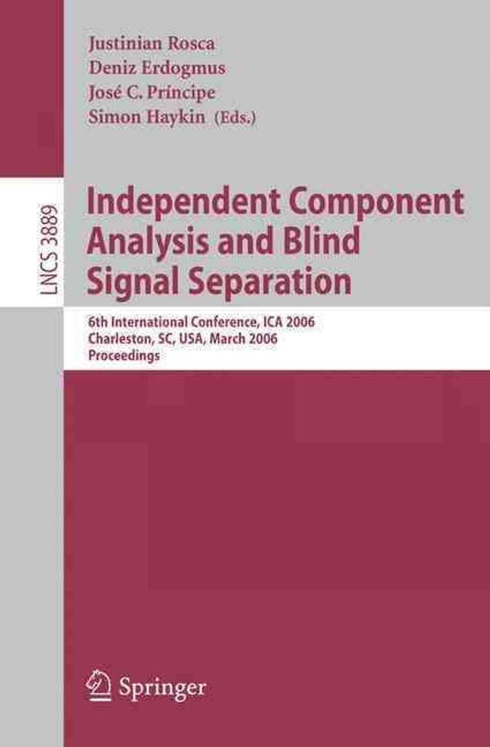 Independent Component Analysis and Blind Signal Separation, 2006th ...