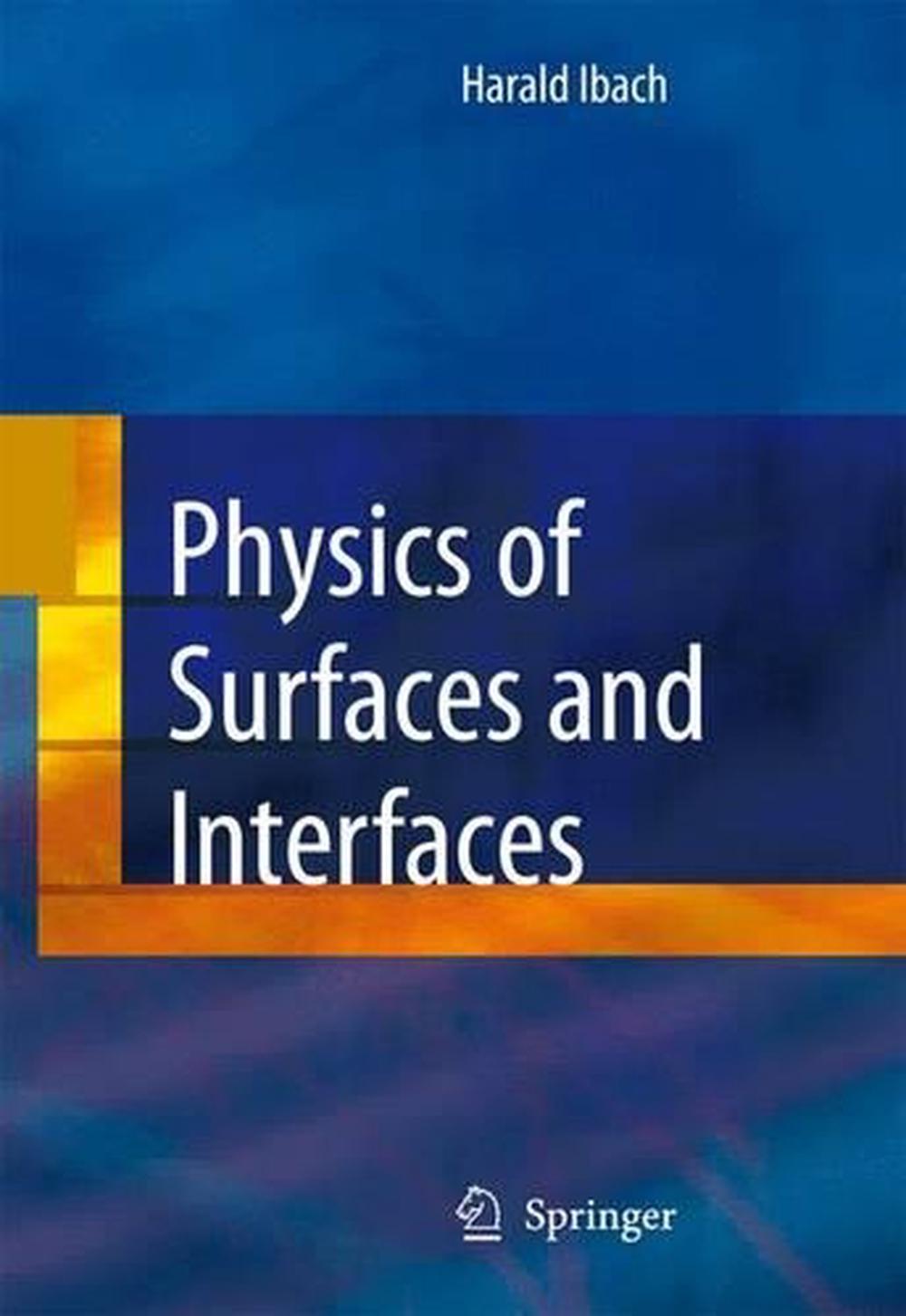 Physics Of Surfaces And Interfaces By Harald Ibach, Hardcover ...