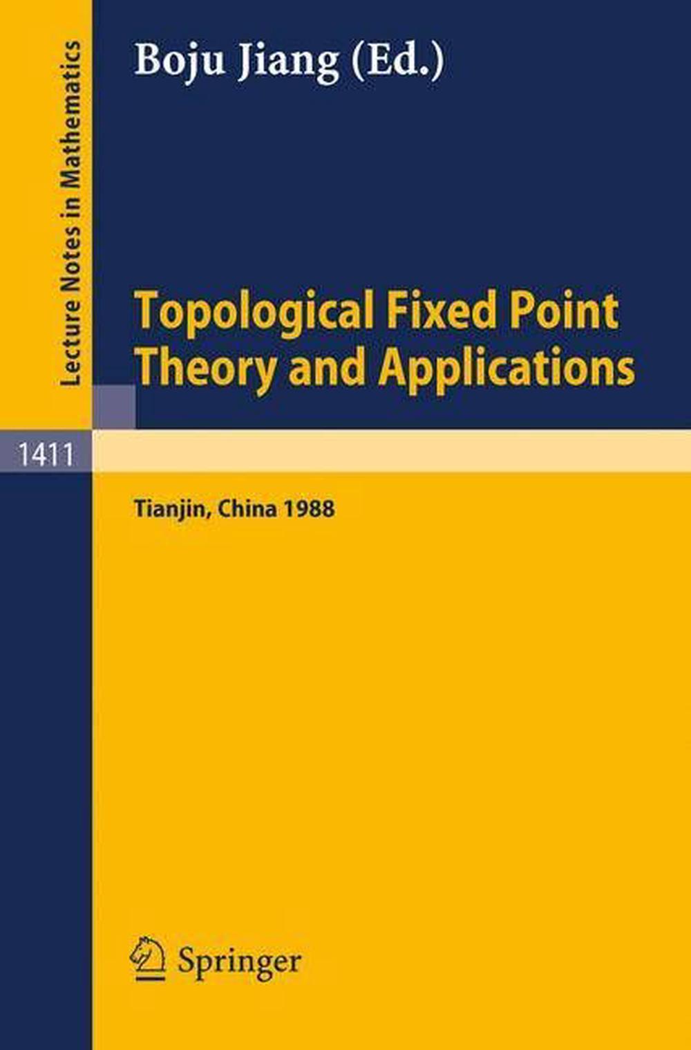 Topological Fixed Point Theory and Applications, 89198th Edition, 9783540519324