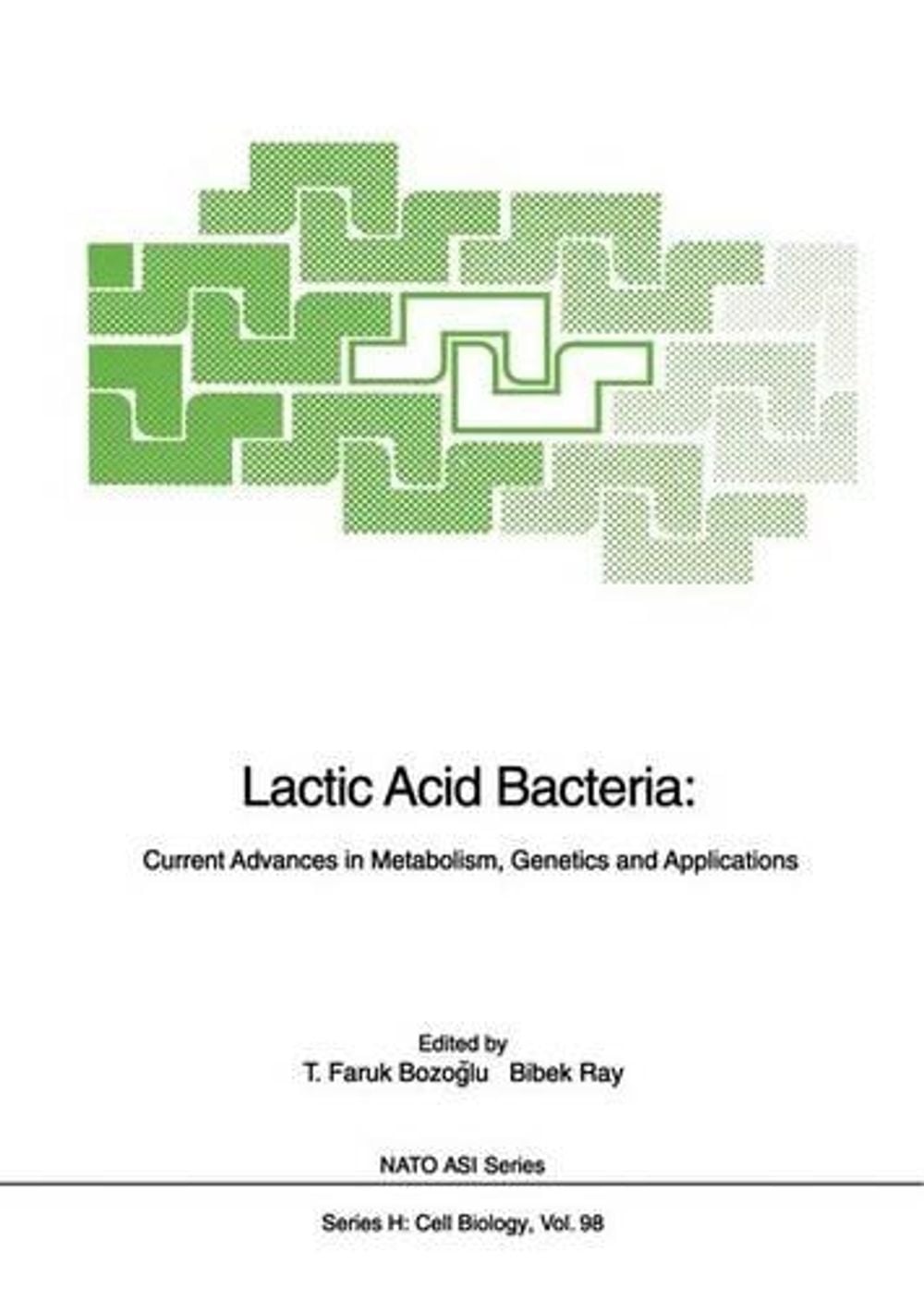 Lactic Acid Bacteria, 1996th Edition by Bibek Ray - ISBN: 9783540611172