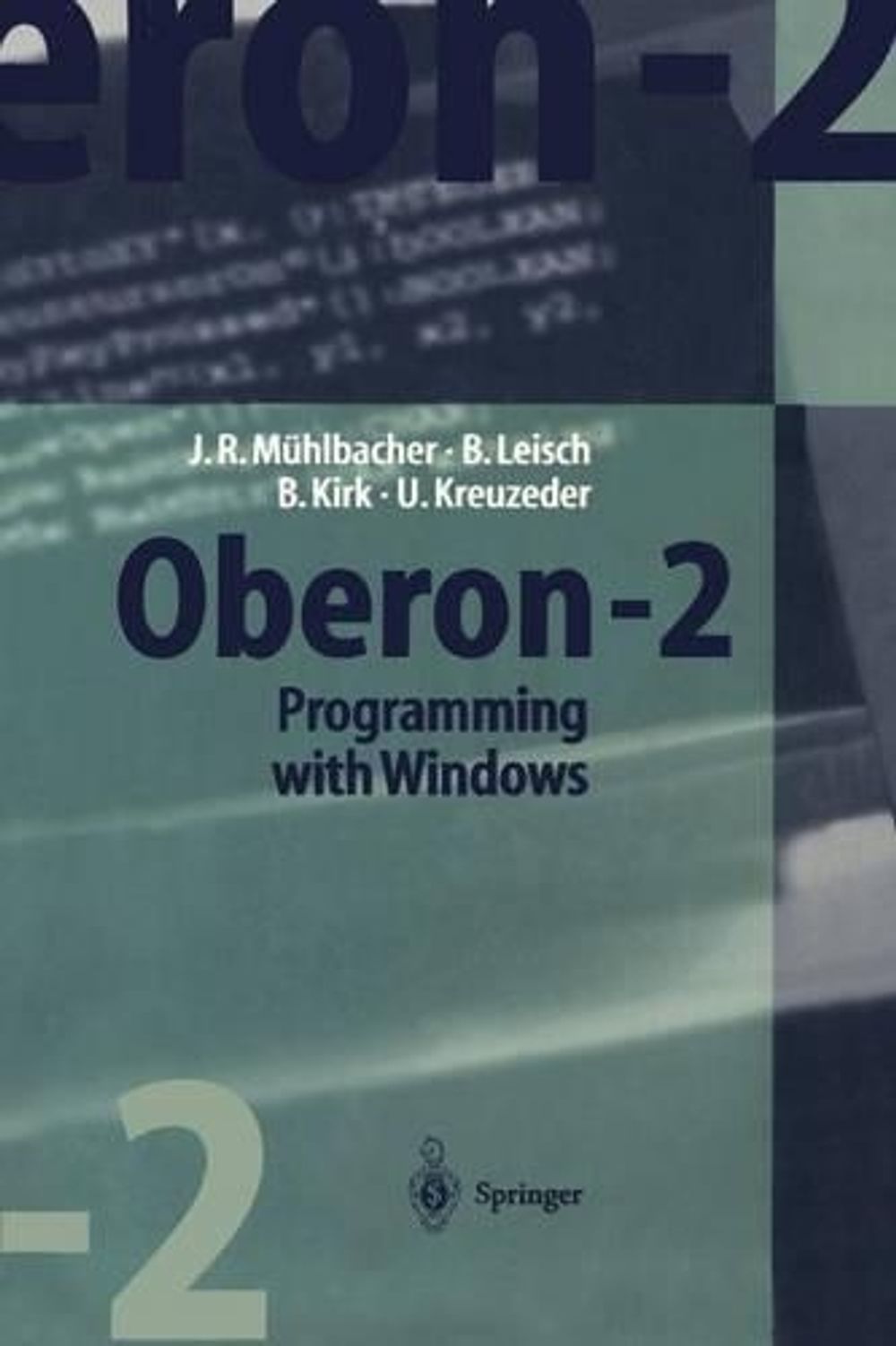 Oberon-2 Programming with Windows, 1997th Edition by Jörg R. Mühlbacher ...
