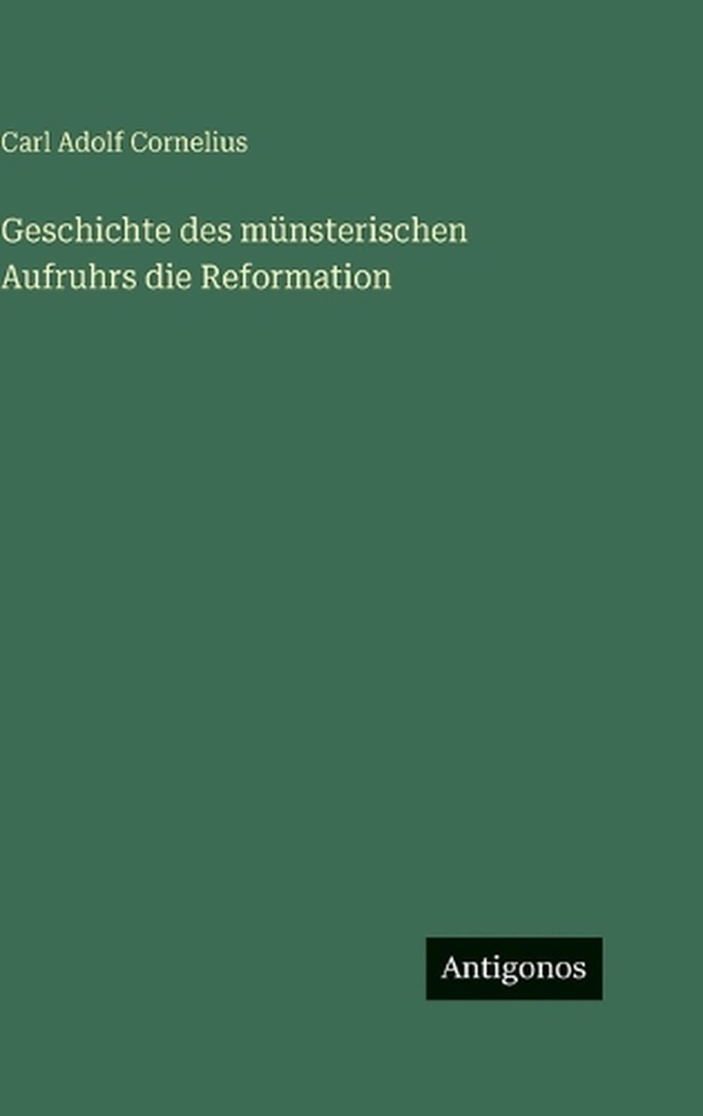 Geschichte des münsterischen Aufruhrs die Reformation, 9783563685938