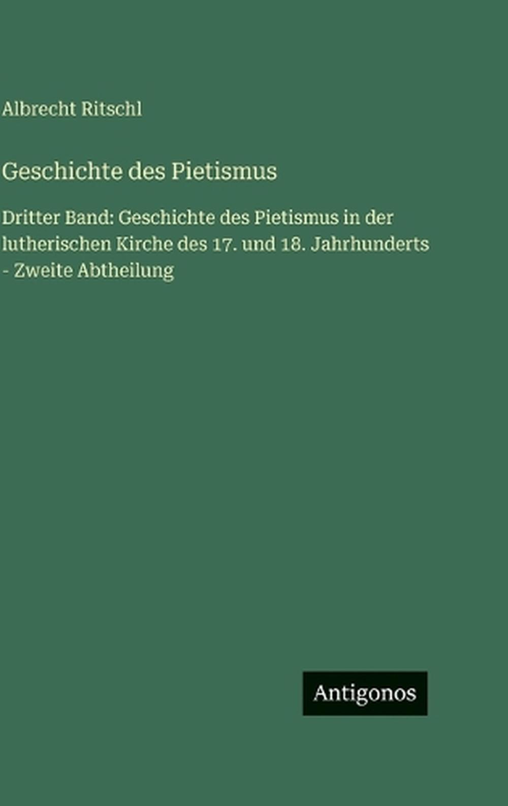 Geschichte des Pietismus by Albrecht Ritschl, Hardcover, 9783563999097 ...