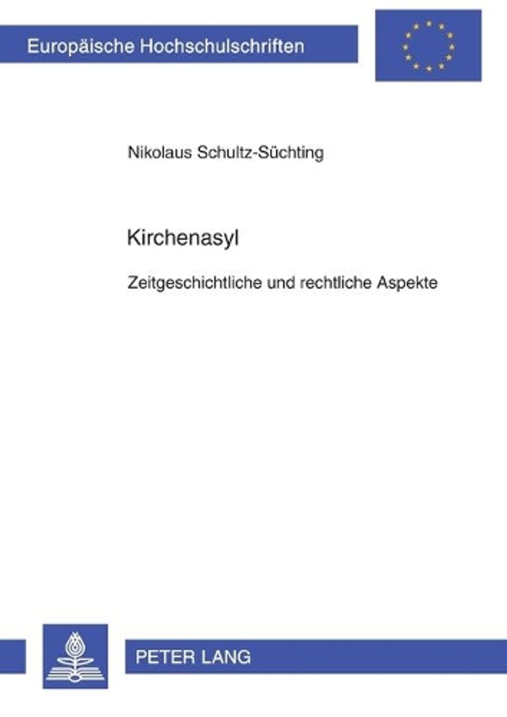 Kirchenasyl by Nikolaus Schultz-Süchting - ISBN: 9783631367629
