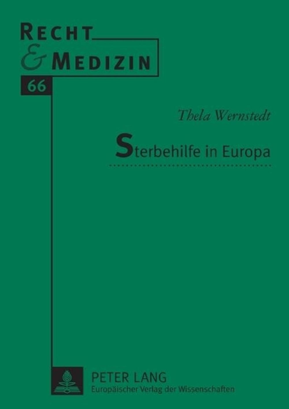 Sterbehilfe in Europa by Thela Wernstedt - ISBN: 9783631511947